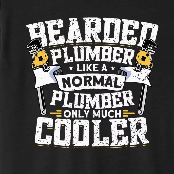 Beared Plumber Funny Plumbing Pipefitters Plumber ChromaSoft Performance T-Shirt