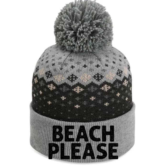 Beach Please Funny Beach Lover Gift The Baniff Cuffed Pom Beanie