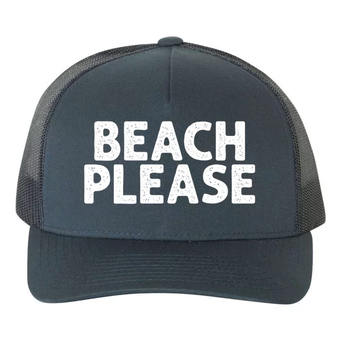 Beach Please Funny Beach Lover Gift Yupoong Adult 5-Panel Trucker Hat