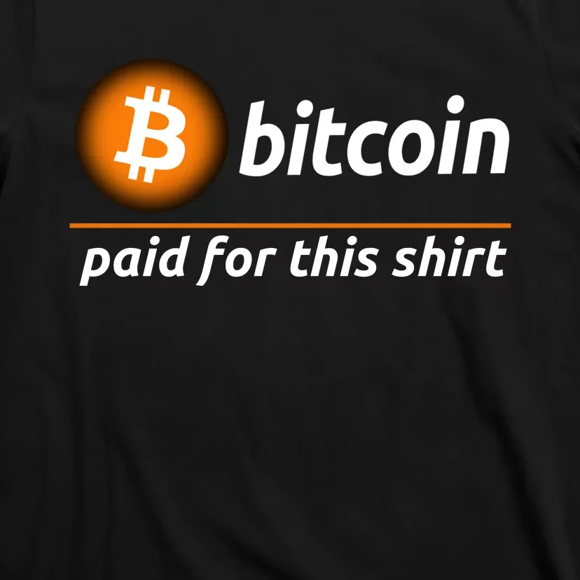 Bitcoin Paid For This, Cool Bitcoin, Cryptocurrency, Bitcoin Crypto, Blockchain T-Shirt