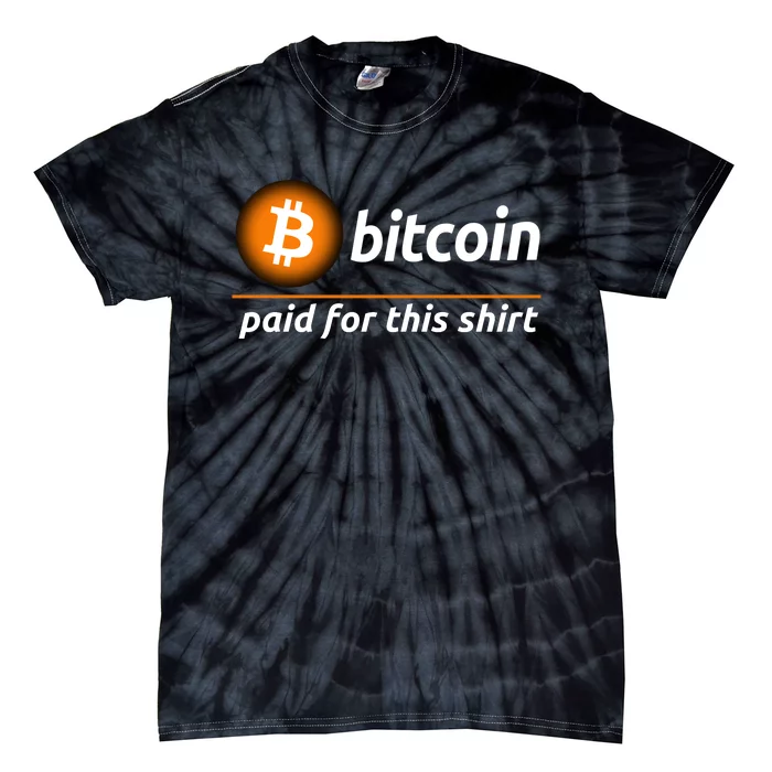 Bitcoin Paid For This, Cool Bitcoin, Cryptocurrency, Bitcoin Crypto, Blockchain Tie-Dye T-Shirt