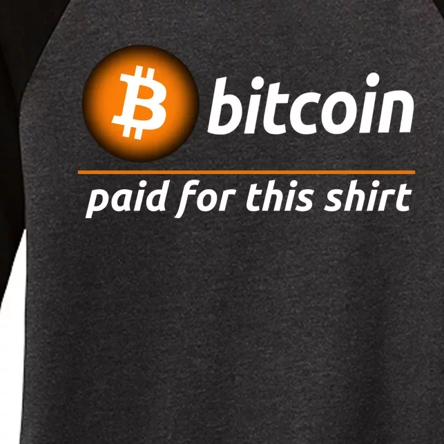 Bitcoin Paid For This, Cool Bitcoin, Cryptocurrency, Bitcoin Crypto, Blockchain Women's Tri-Blend 3/4-Sleeve Raglan Shirt