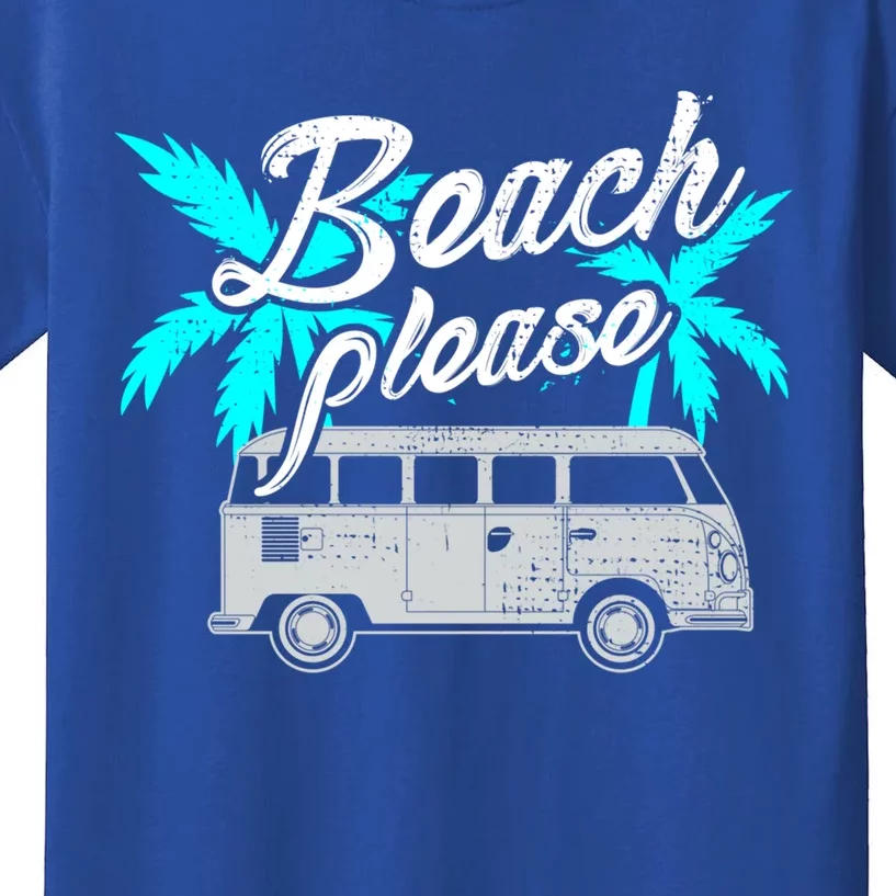 Beach Please Funny Beach Meaningful Gift Kids T-Shirt