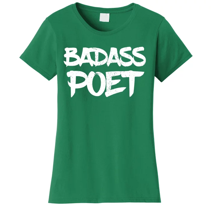 Badass Poet Funny Poetry Slam Literature Writer Gift Women's T-Shirt