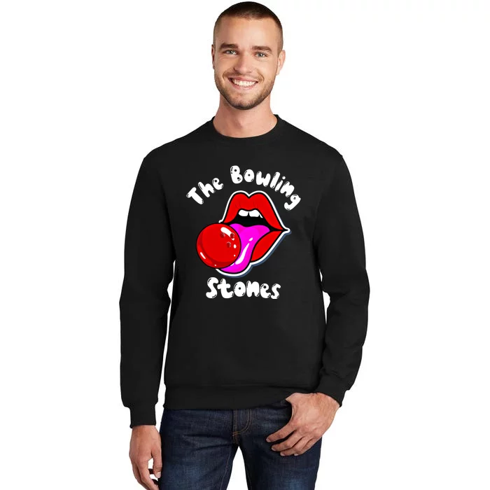 Bowling Player Funny The Bowling Stones Bowling Ball Funny Gift Tall Sweatshirt