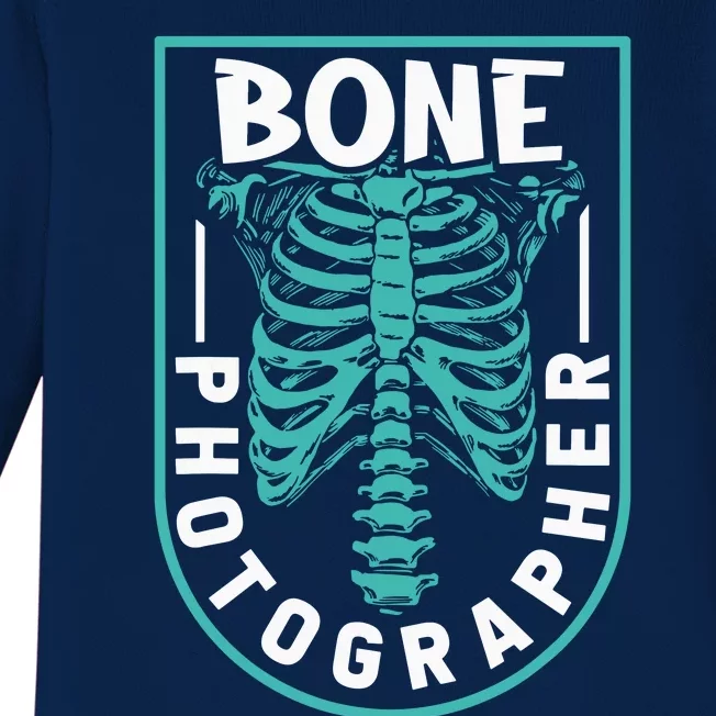 Bone Photographer Funny Radiology Technician XRay Baby Long Sleeve Bodysuit