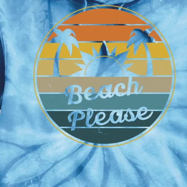 Beach Please Funny Tropical Retro Tie Dye Hoodie