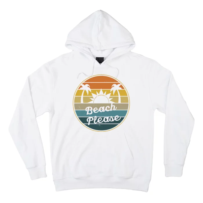 Beach Please Funny Tropical Retro Hoodie