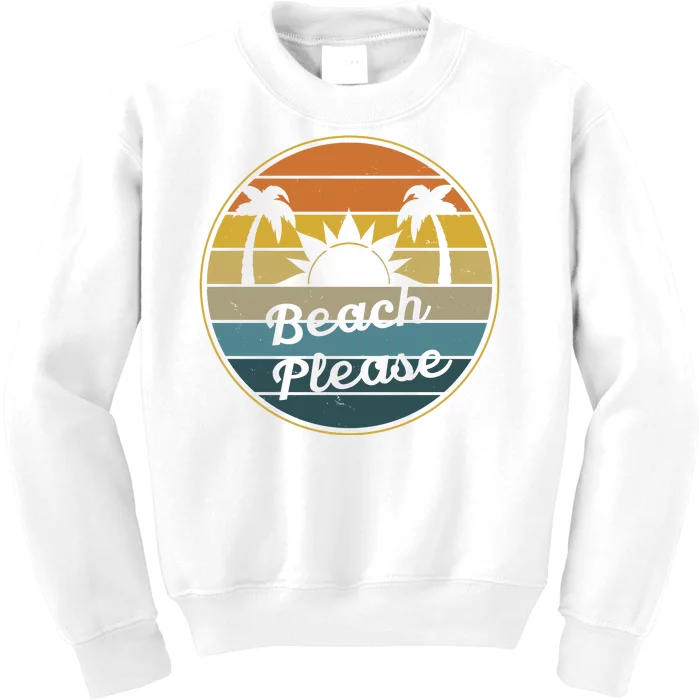 Beach Please Funny Tropical Retro Kids Sweatshirt