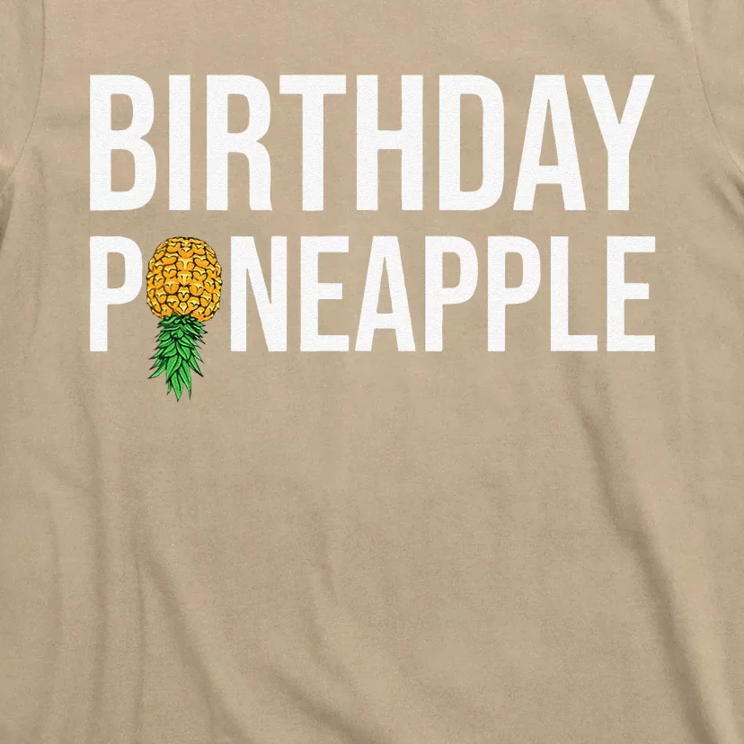 Birthday Pineapple Funny Swinger Upside Down Pineapple T-Shirt