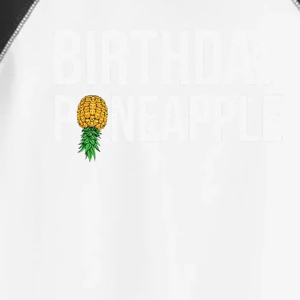 Birthday Pineapple Funny Swinger Upside Down Pineapple Toddler Fine Jersey T-Shirt