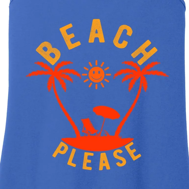 Beach Please Funny Sarcastic Pun Summer Vacation Trip Meaningful Gift Ladies Essential Tank