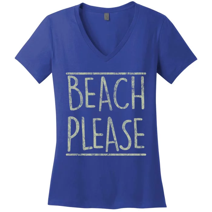 Beach Please Funny Summer Holiday Funny Gift Women's V-Neck T-Shirt