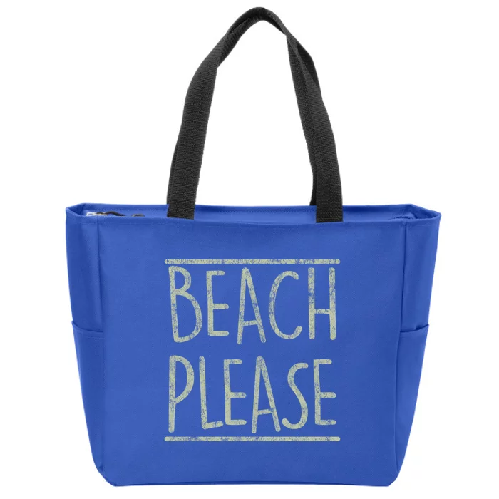 Beach Please Funny Summer Holiday Funny Gift Zip Tote Bag