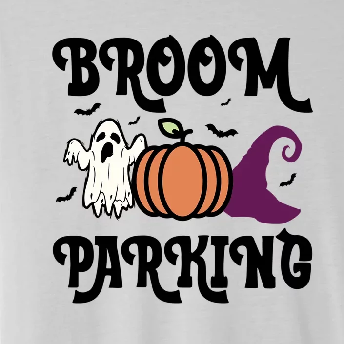 Broom Parking Funny Halloween And Season Lover Funny Gift ChromaSoft Performance T-Shirt