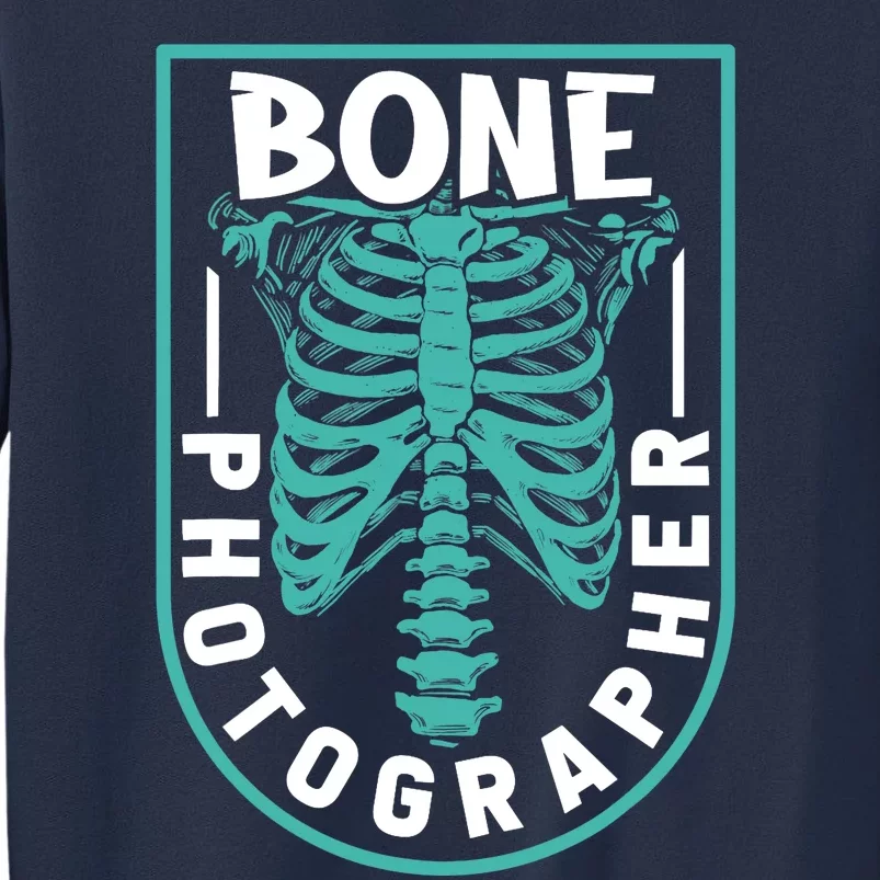 Bone Photographer - Funny Radiology Technician XRay Sweatshirt