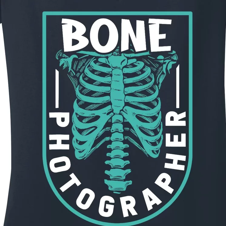 Bone Photographer - Funny Radiology Technician XRay Women's V-Neck T-Shirt