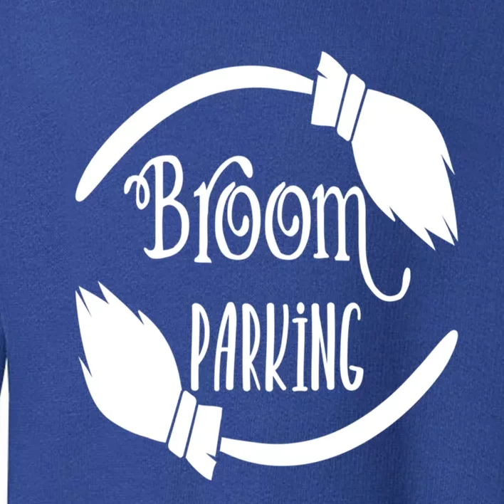 Broom Parking Funny Witches Scary Creepy Spooky Halloween Gift Toddler Sweatshirt