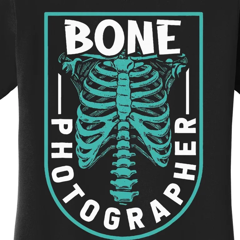 Bone Photographer Funny Radiology Technician Xray Women's T-Shirt