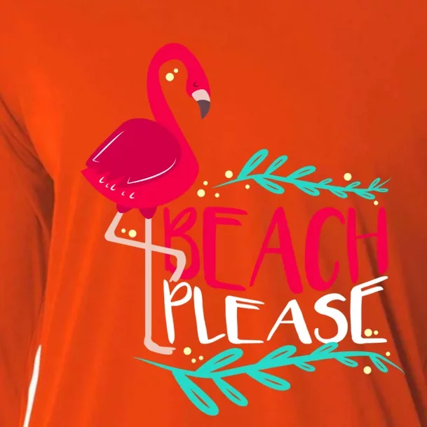 Beach Please Funny Gift Funny Flamingo Gift Cooling Performance Long Sleeve Crew