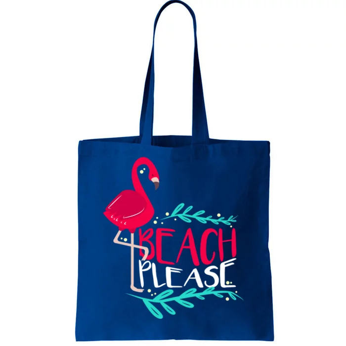 Beach Please Funny Gift Funny Flamingo Gift Tote Bag