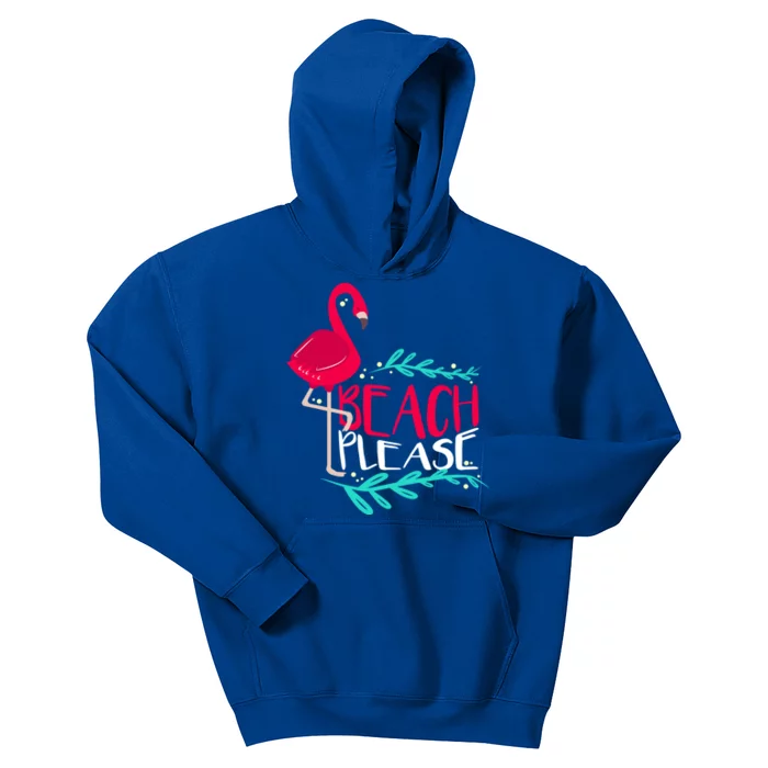 Beach Please Funny Gift Funny Flamingo Gift Kids Hoodie