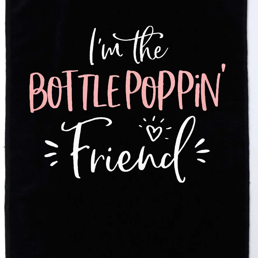 Bottle Poppin Friend Funny Matching Group Bachelorette Party Platinum Collection Golf Towel