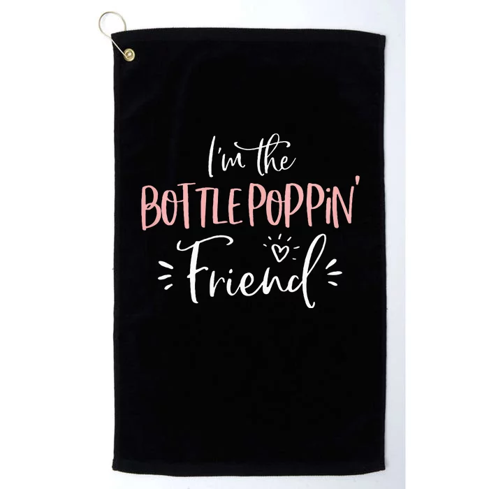 Bottle Poppin Friend Funny Matching Group Bachelorette Party Platinum Collection Golf Towel