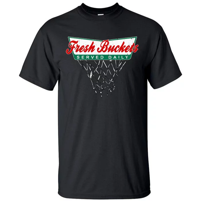 Basketball Player Fresh Buckets Served Daily Bball Tall T-Shirt