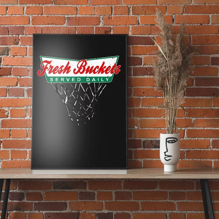 Basketball Player Fresh Buckets Served Daily Bball Poster