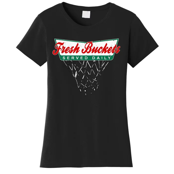 Basketball Player Fresh Buckets Served Daily Bball Women's T-Shirt