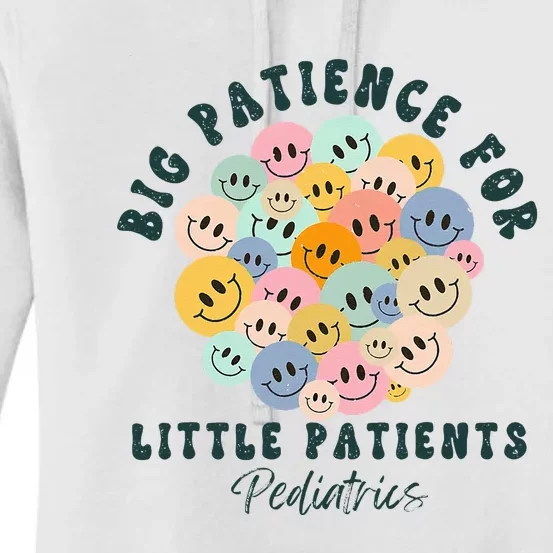 Big Patience For Little Patients Peds Pediatric Nurse Gifts Women's Pullover Hoodie