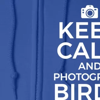 Bird Photographer Funny Funny Gift Wildlife Photography Cool Gift Full Zip Hoodie