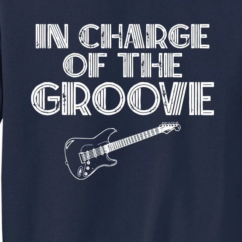 Bass Player Gift In Charge Of The Groove Bass Tall Sweatshirt