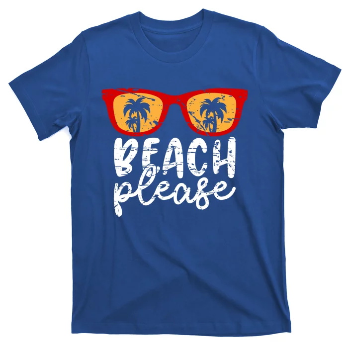 Beach Please Gift T-Shirt