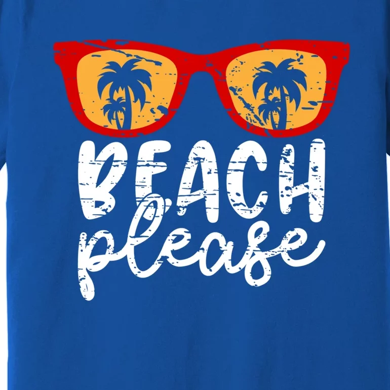 Beach Please Gift Premium T-Shirt