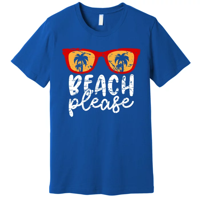 Beach Please Gift Premium T-Shirt