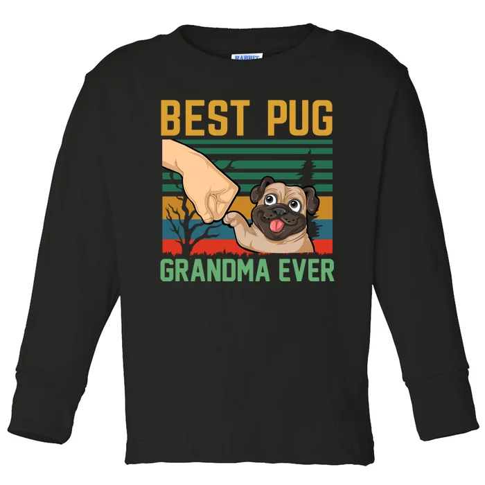 Best Pug Grandma Ever Toddler Long Sleeve Shirt