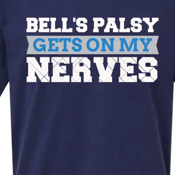 Bell's Palsy Gets On My Nerves Awareness Gift Meaningful Gift Sueded Cloud Jersey T-Shirt