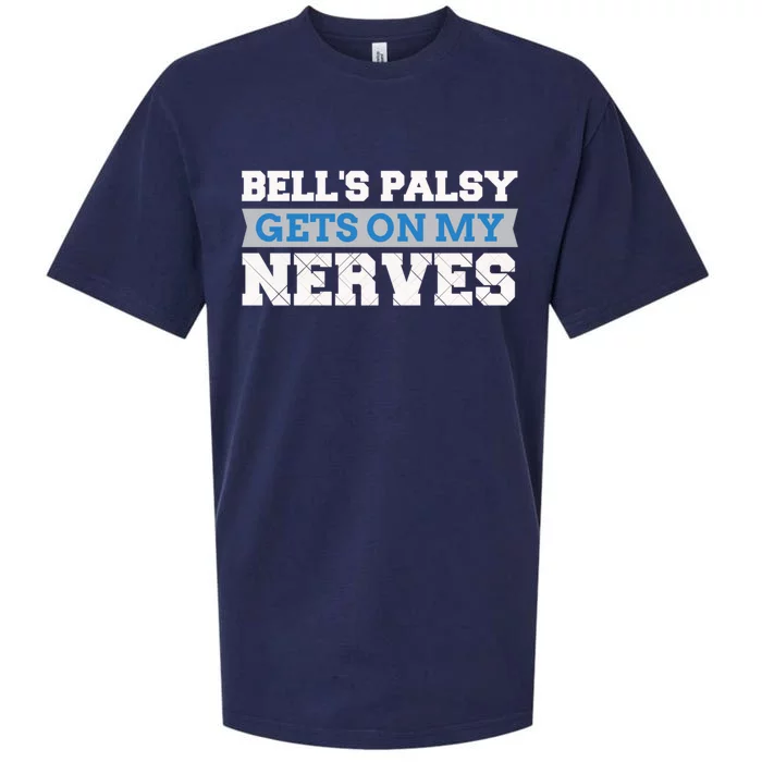 Bell's Palsy Gets On My Nerves Awareness Gift Meaningful Gift Sueded Cloud Jersey T-Shirt