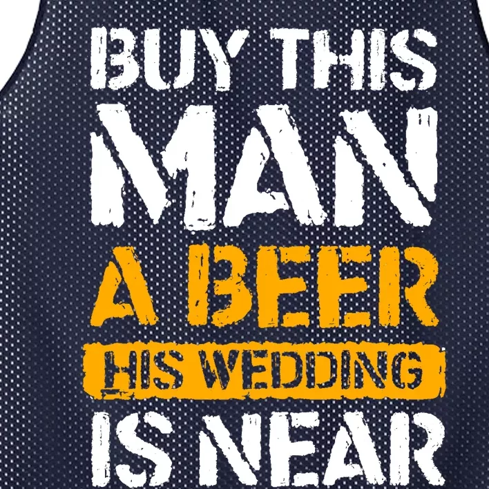 Bachelor Party Groom Buy This Man A Beer Wedding Is Near Mesh Reversible Basketball Jersey Tank