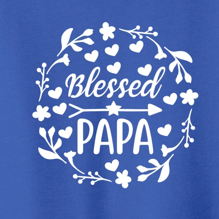 Blessed Papa Grandpa Papa Gift Toddler T-Shirt