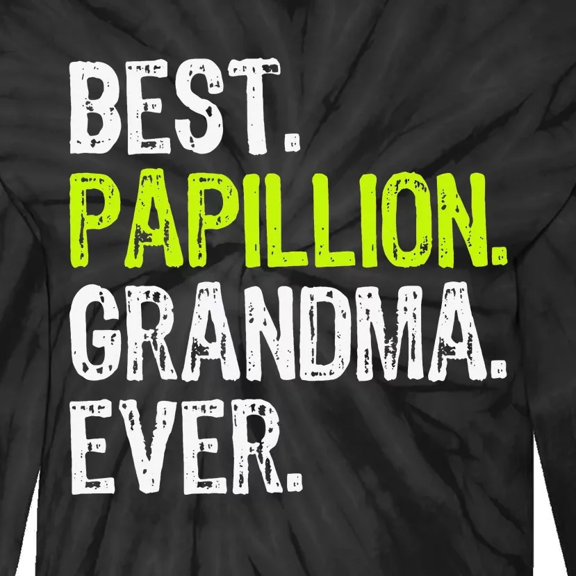 Best Papillion Grandma Ever Dog Lover Tie-Dye Long Sleeve Shirt