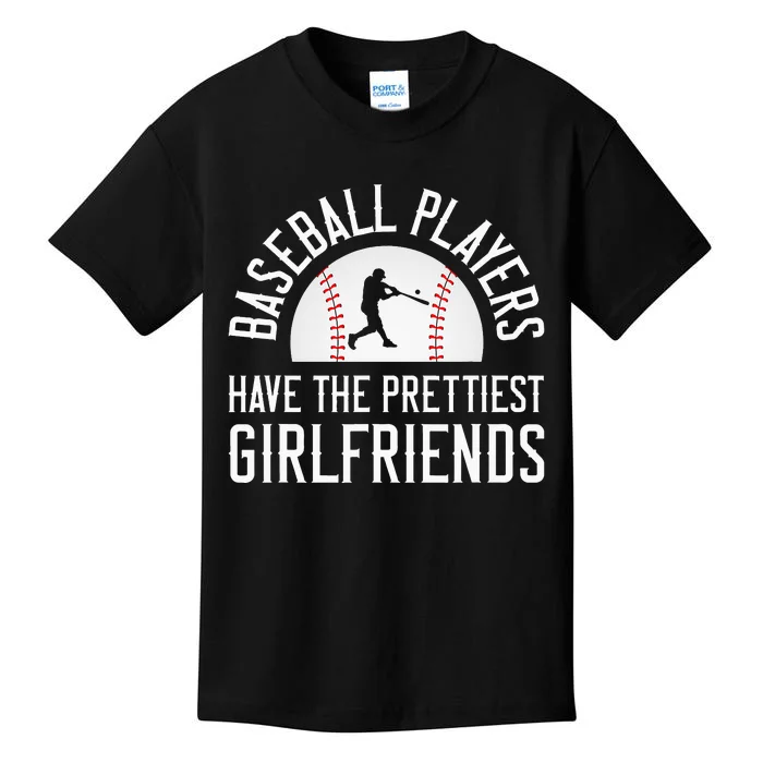 Baseball Players Have the Prettiest Girlfriends Kids T-Shirt