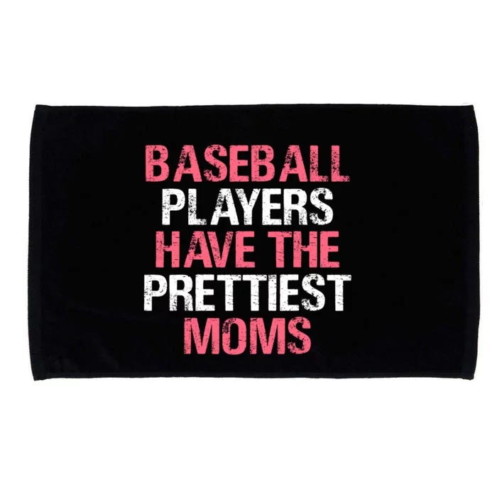 Baseball Players Have The Prettiest Moms Baseball Microfiber Hand Towel