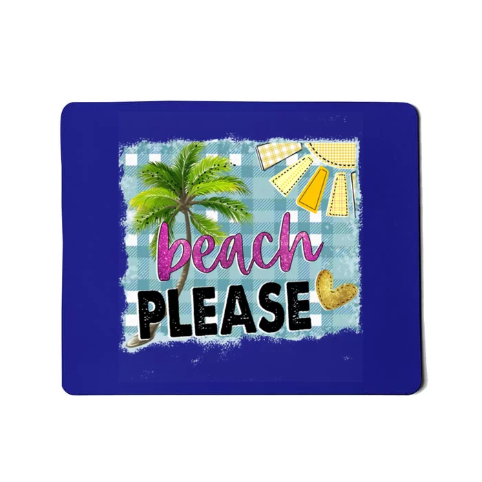 Beach Please Hello Summer Vibes Beach Vacay Summertime Gift Mousepad