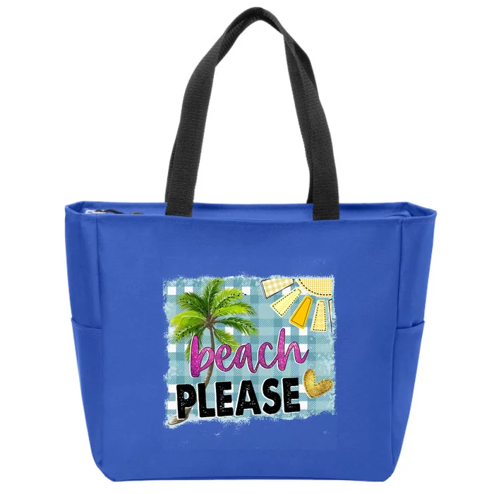 Beach Please Hello Summer Vibes Beach Vacay Summertime Gift Zip Tote Bag