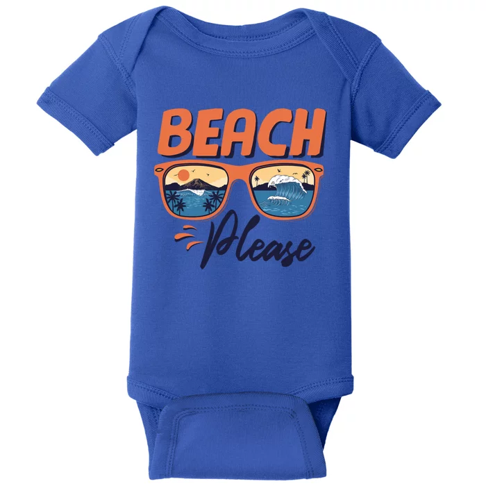 Beach Please Hello Summer Vibes Beach Vacay Summertime Meaningful Gift Baby Bodysuit