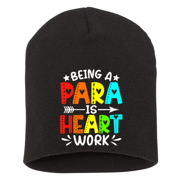 Being Para Heart Work Paraprofessional Back To School Short Acrylic Beanie