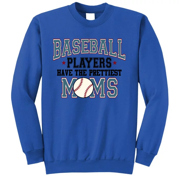 Baseball Players Have The Prettiest Moms Retro Game Day Tall Sweatshirt